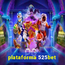 plataforma 525bet